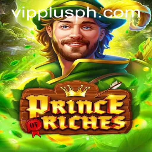 Discover the Exciting World of PrinceOfRiches: A Game of Strategy and Wealth